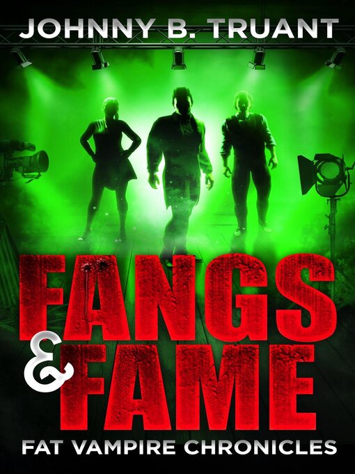 Title details for Fangs and Fame by Johnny B. Truant - Available